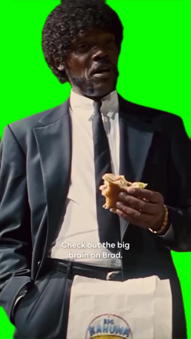 Check out the big brain on Brad green screen