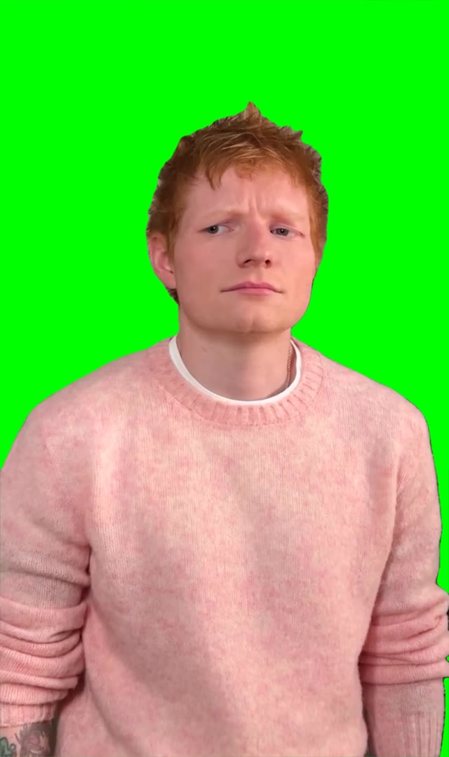 Ed Sheeran Dont do it green screen