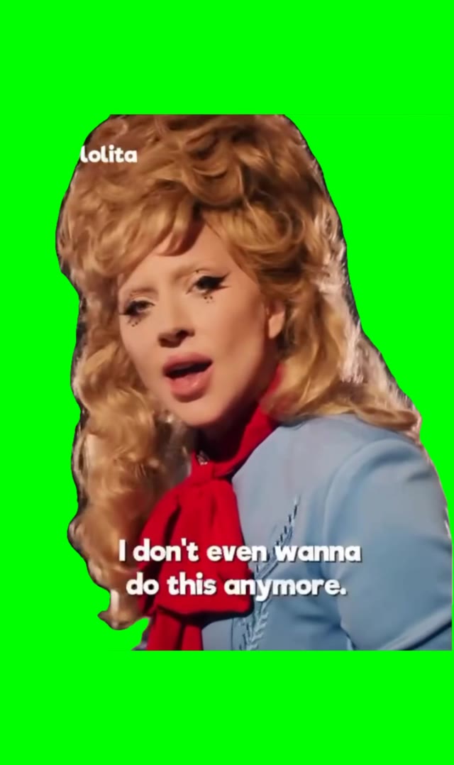 I dont wanna do this anymore green screen