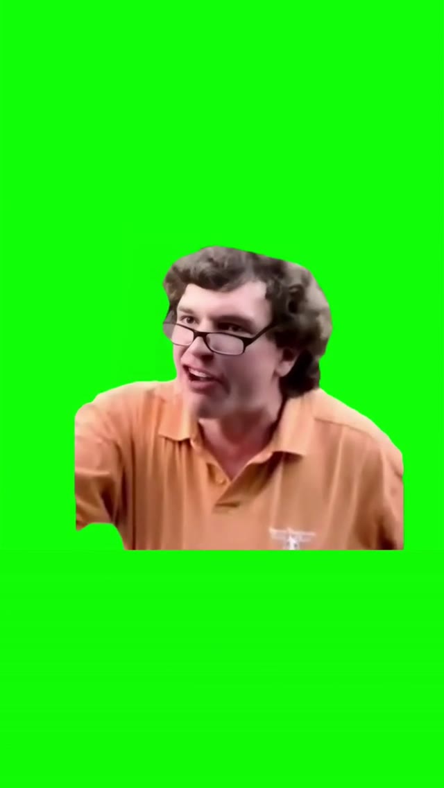Shut the Fuup when Im talking to you boy green screen